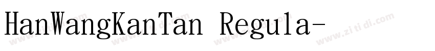 HanWangKanTan Regula字体转换